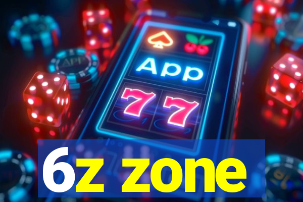 6z zone